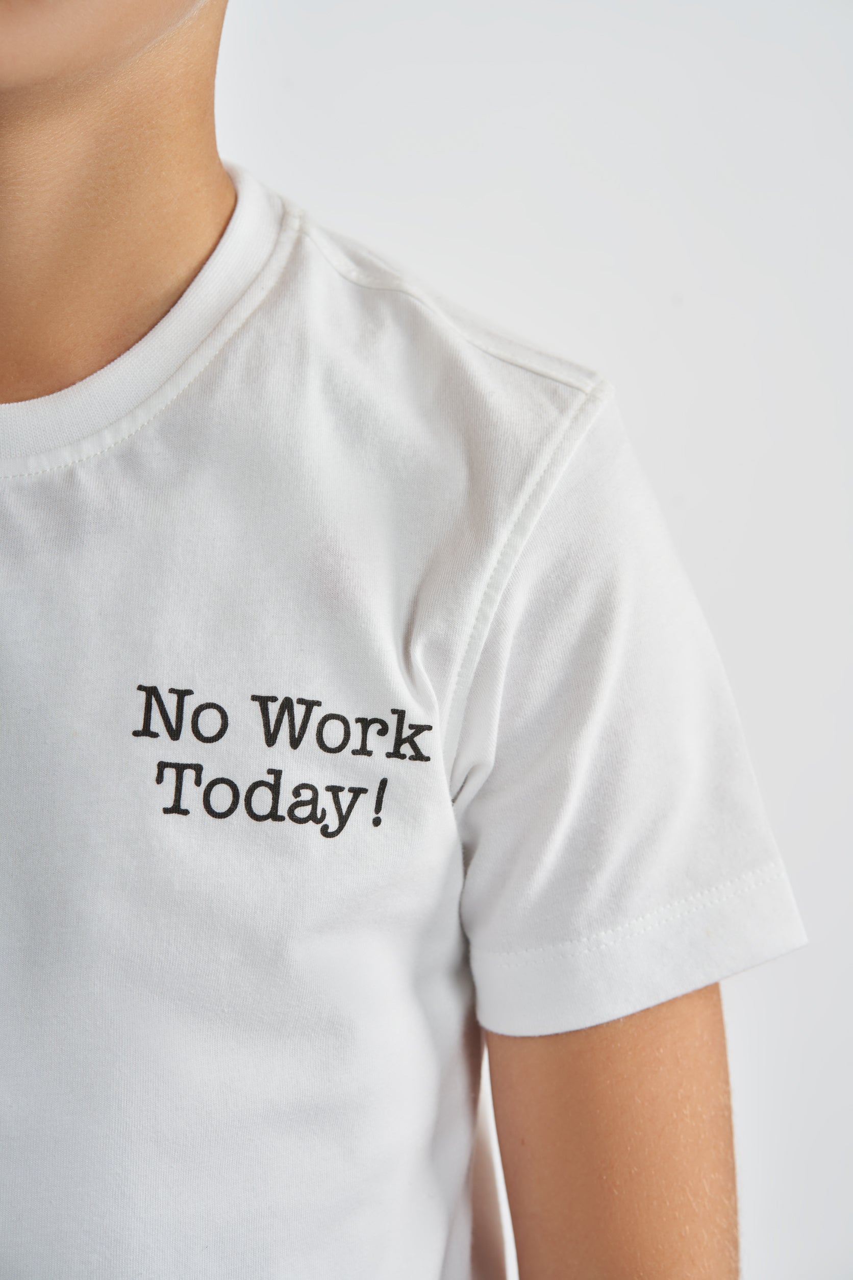 "No Work Today!" Printed White T-Shirt